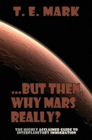 Cover of ...but then, why Mars really?