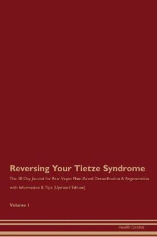 Cover of Reversing Your Tietze Syndrome