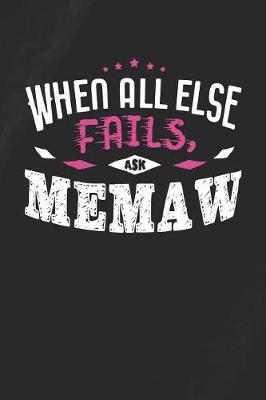 Book cover for When All Else Fails Ask Memaw