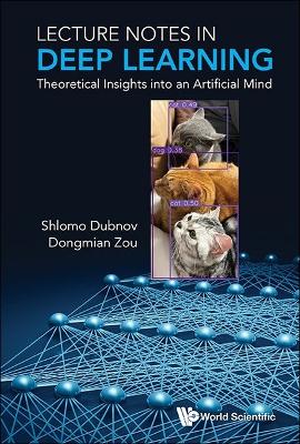 Book cover for Lecture Notes In Deep Learning: Theoretical Insights Into An Artificial Mind