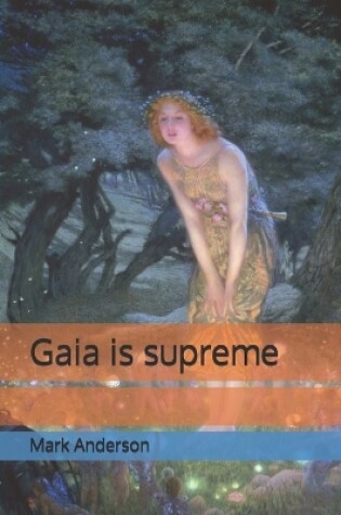 Cover of Gaia is supreme