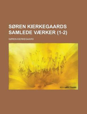 Book cover for Soren Kierkegaards Samlede Vaerker (1-2)