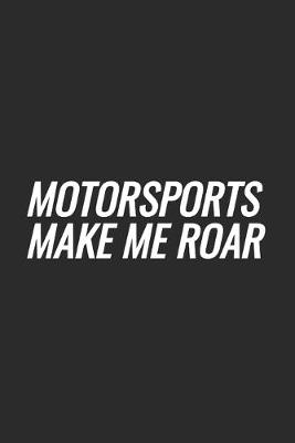 Book cover for Motorsports Make Me Roar