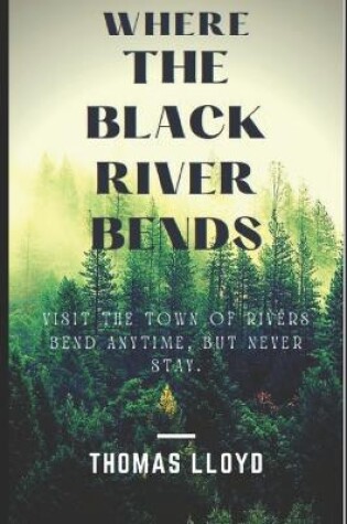 Cover of Where the Black River Bends