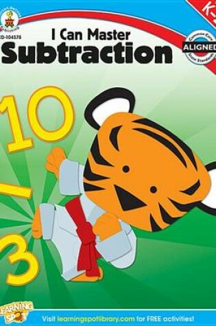 Cover of I Can Master Subtraction, Grades K - 2