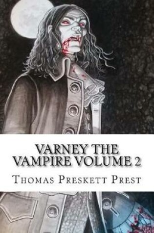 Cover of Varney the Vampire Volume 2