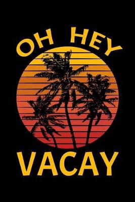 Book cover for Oh Hey Vacay