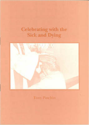 Book cover for Celebrating with the Sick and Dying