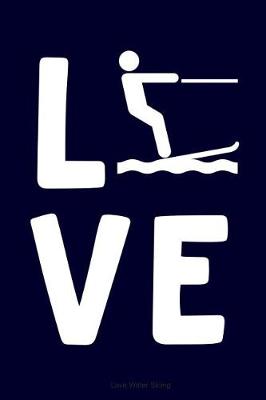Book cover for Love Water Skiing