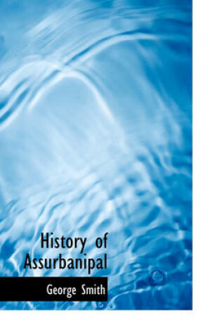 Cover of History of Assurbanipal