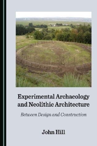 Cover of Experimental Archaeology and Neolithic Architecture