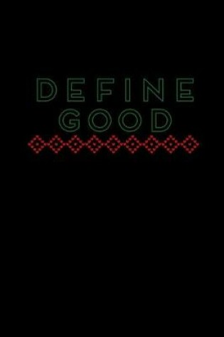 Cover of Define Good