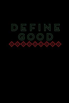 Book cover for Define Good