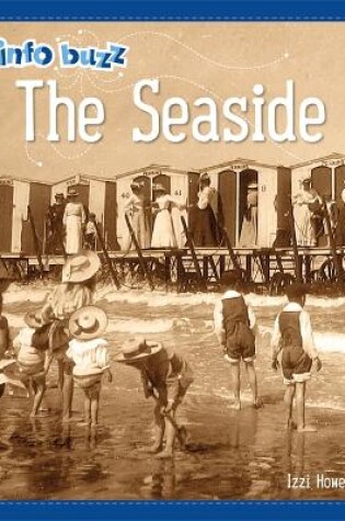 Cover of Info Buzz: History: The Seaside