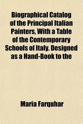 Book cover for Biographical Catalog of the Principal Italian Painters, with a Table of the Contemporary Schools of Italy. Designed as a Hand-Book to the