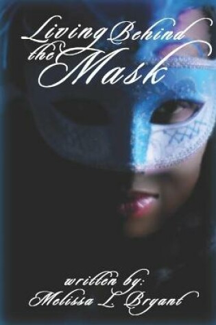 Cover of Living Behind the Mask
