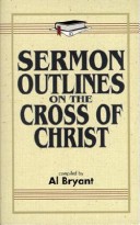 Book cover for Sermon Outlines on the Cross of Christ