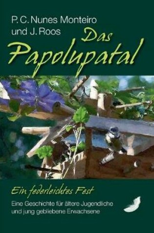 Cover of Das Papolupatal. Ein federleichtes Fest