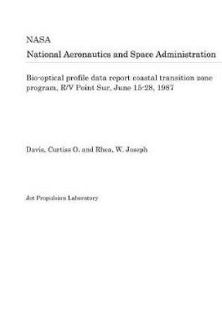 Cover of Bio-Optical Profile Data Report Coastal Transition Zone Program, R/V Point Sur, June 15-28, 1987