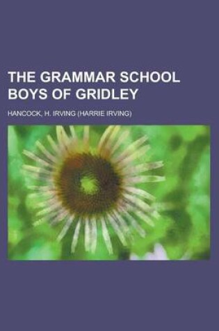 Cover of The Grammar School Boys of Gridley