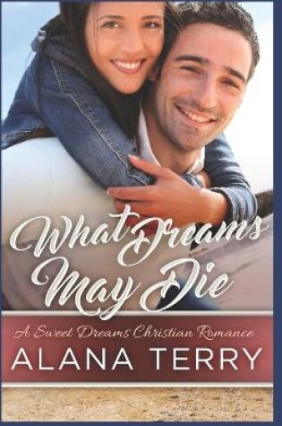 Cover of What Dreams May Die