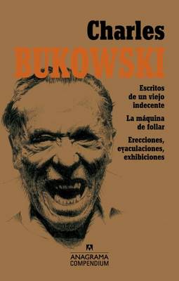 Book cover for Escritos de Un Viejo Indecente, La Maquina de Follar Y Erecciones, Eyaculaciones, Exhibiciones