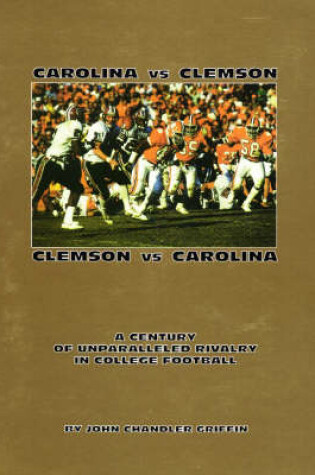 Cover of Carolina vs Clemson, Clemson vs Carolina