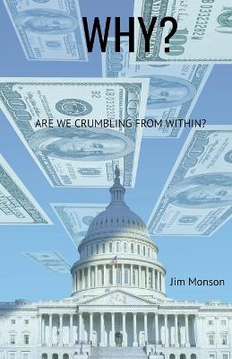 Book cover for Why? Are we Crumbling From Within?