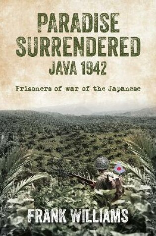 Cover of PARADISE SURRENDERED JAVA 1942