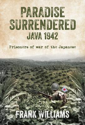 Book cover for PARADISE SURRENDERED JAVA 1942
