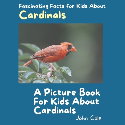Book cover for A Picture Book for Kids About Cardinals