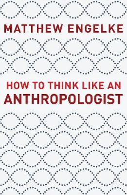 Book cover for How to Think Like an Anthropologist