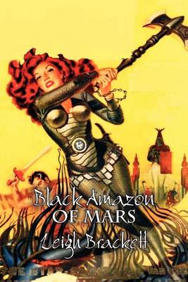 Book cover for Black Amazon of Mars by Leigh Brackett, Science Fiction, Adventure