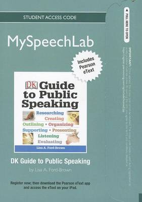 Book cover for MySpeechLab NEW with Pearson eText -- Standalone Acces Card -- for DK Guide to Public Speaking