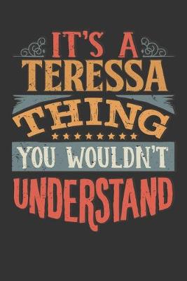 Book cover for Its A Teressa Thing You Wouldnt Understand