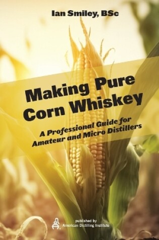 Cover of Making Pure Corn Whiskey