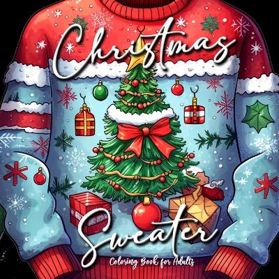 Book cover for Christmas Sweater Coloring Book for Adults