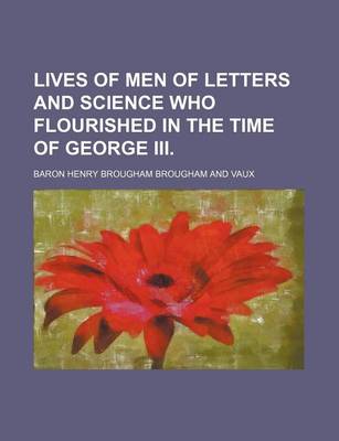 Book cover for Lives of Men of Letters and Science Who Flourished in the Time of George III.