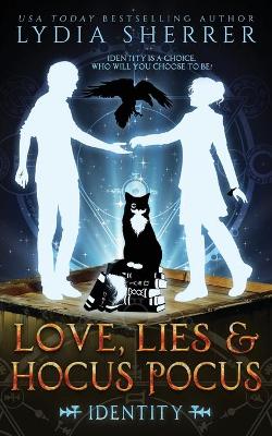 Book cover for Love, Lies, and Hocus Pocus Identity