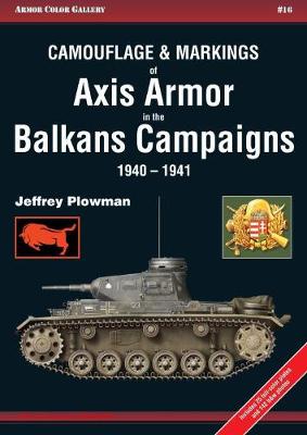 Cover of Camouflage and Markings of Axis Armor in the Balkans Campaigns 1940-1941