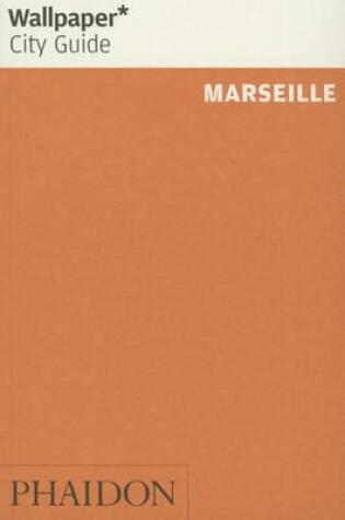 Cover of Wallpaper* City Guide Marseille 2015