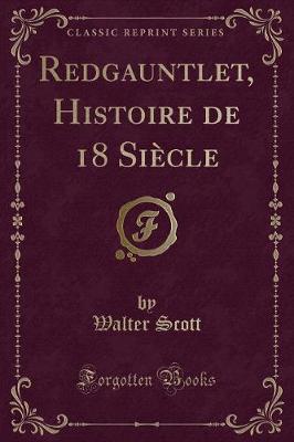 Book cover for Redgauntlet, Histoire de 18 Siècle (Classic Reprint)