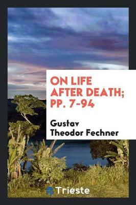 Book cover for On Life After Death; Pp. 7-94