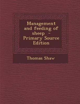 Book cover for Management and Feeding of Sheep - Primary Source Edition