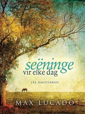 Book cover for Seeninge Vir Elke Dag: 365 Dagstukkies