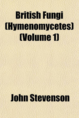 Book cover for British Fungi (Hymenomycetes) (Volume 1)