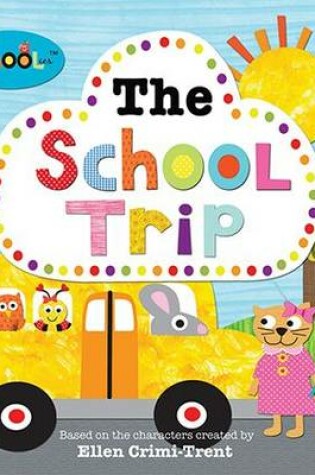 Cover of Schoolies The School Trip