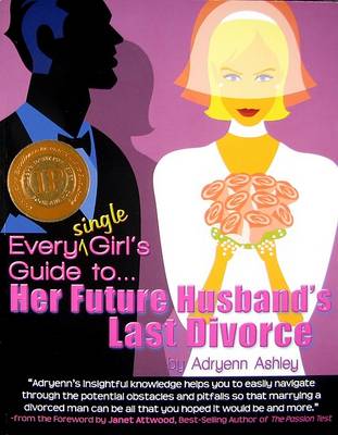 Book cover for Every Single Girl's Guide to Her Future Husband's Last Divorce