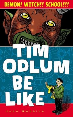 Book cover for Tim Odlum Be Like