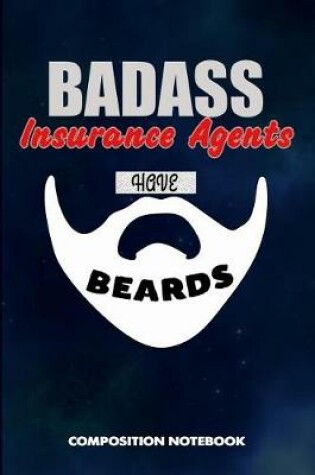 Cover of Badass Insurance Agents Have Beards